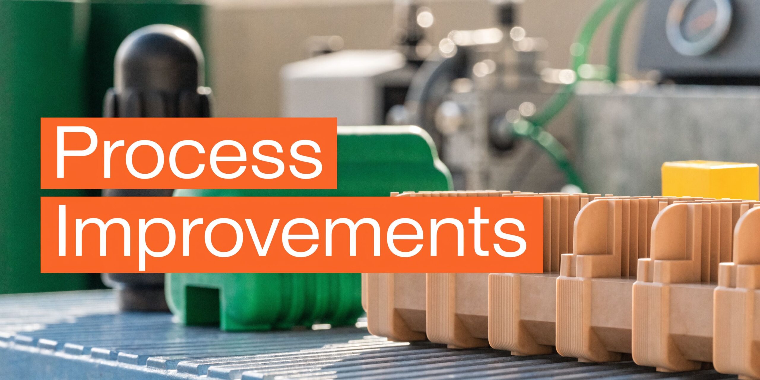 Mastering Process Improvements in Manufacturing