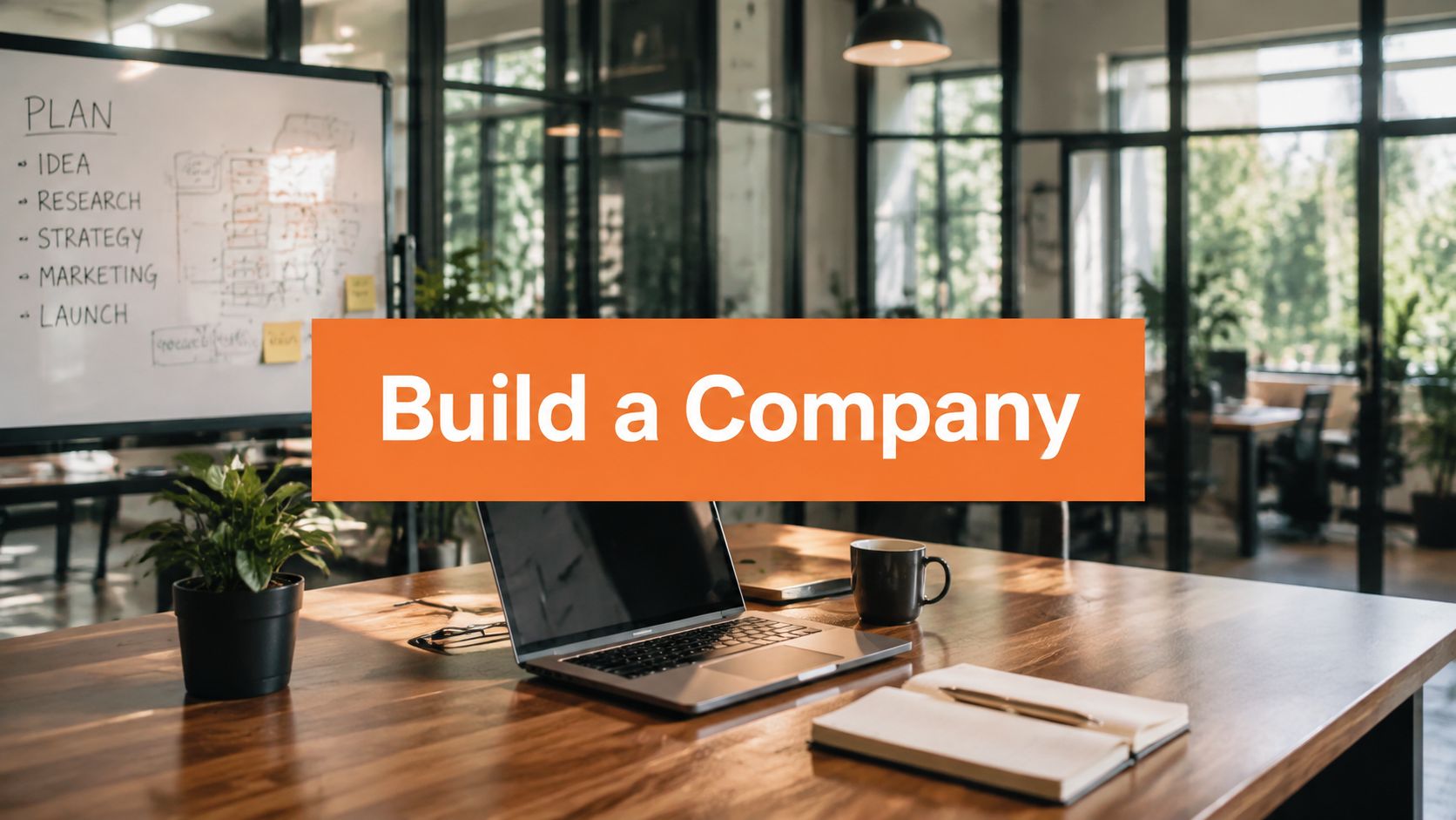 How to Build a Company from Scratch: A Founder’s Roadmap