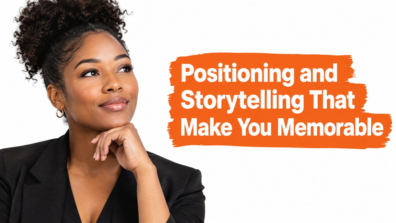A professional Black woman in a black blazer looking thoughtful next to orange text about brand storytelling.